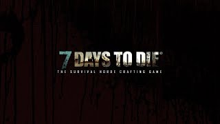 7 Days to Die с Лёхой(Dr.Web)
