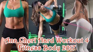 Ana Cheri Hard Workout for Fitness Body 2017