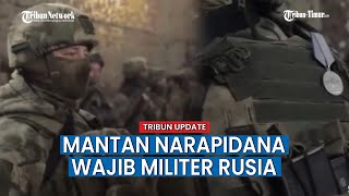 Tetap Gempur Ukraina, Putin Rekrut Eks Narapidana Jadi Pasukan Cadangan Rusia di Medan Pertempuran