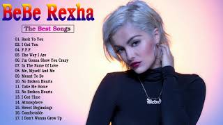 BeBe Rexha Greatest Hits Full Album | BeBe Rexha Playlist Best Songs Of