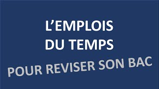 Emplois du temps pour réviser le bac - Soyons Honnêtes