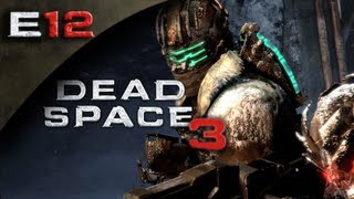 Dead Space 3 FULLGAME - Dead Space 3 Gameplay Walkthrough Part 12 [HD] (PC/Xbox 360/PS3 DS3 Gameplay Walkthrough)