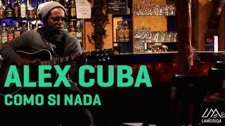 Alex Cuba - Comme Si Nada (Live and Acoustic) 3/3