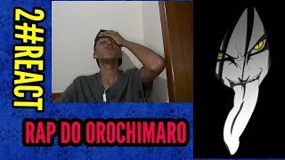 2#React- Rap do Orochimaro (Naruto)/ Tauz Rap Tributo 66