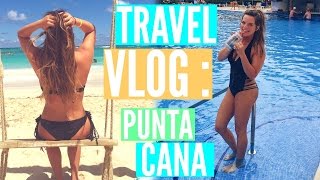 Travel Vlog: Punta Cana!! | Casey Holmes