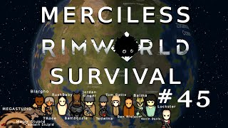 Blargh! Merciless Rimworld Survival #45 - SNEAKY BAHSTEDS