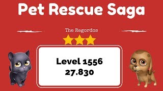 Pet Rescue Saga Level 1556 - No Boosters