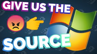 Microsoft NEEDS to give us the source code to Windows 7.