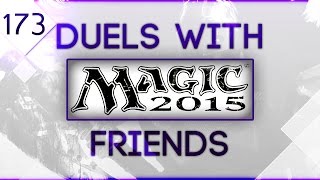 Let's Duel - Magic the Gathering DotP 2015 (Ep.173) (ft. AlpacaPatrol & Austin)