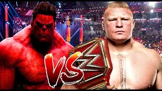 Red Hulk vs Brock Lesnar