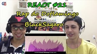 REACT 21 - RAP DO DOFLAMINGO ( ONE PIECE ) BLACKSAGARO 62 - GB