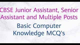 Basic Computer Knowledge MCQ's || CBSE Junior Assistant and Multiple Posts