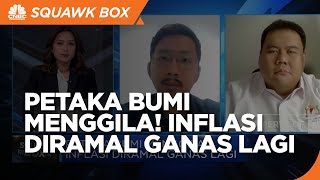 Petaka Bumi Menggila, Waspada Inflasi RI Meroket Lagi!