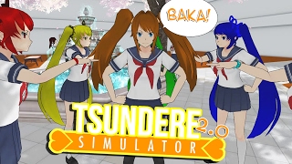 WHOA BAKA! TSUNDERE SIMULATOR 2.0! | Yandere Simulator