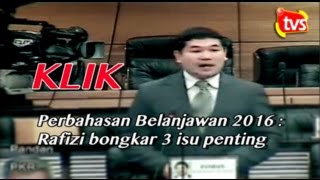 Perbahasan Belanjawan 2016 : Rafizi bongkar 3 isu penting