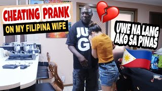 ANGRY WIFE / CHEATING PRANK ON MY FILIPINA WIFE