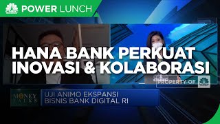 Ekspansi Bisnis Digital, Hana Bank Perkuat Inovasi & Kolaborasi