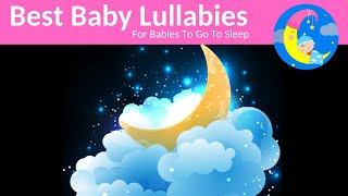 LULLABIES Lullaby For Babies To Go To Sleep Baby Lullaby Songs Go To Sleep Music For Baby Sleep