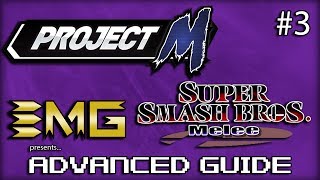 EMG's Advanced Guide to SSBM & Project M - Episode 3