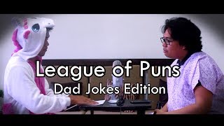 League of Puns: Dad Jokes Edition