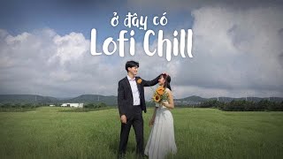 Những Bản Lofi Việt Nhẹ Nhàng Cực Chill | Nhạc Lofi Chill Buồn 2022 Lofi TikTok Gây Nghiện Hay Nhất