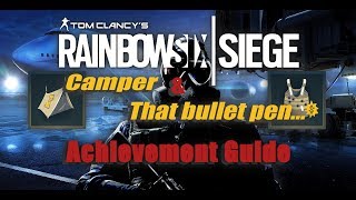 Achievement Guide - "Camper" and "That bullet pen..." | Rainbow Six: Siege