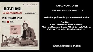 Louis-Ferdinand CÉLINE sur Radio-Courtoisie (2011) 3/3