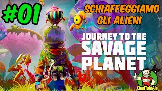 SCHIAFFEGGIARE GLI ALIENI - Journey to the Savage Planet - Gameplay ITA - #01