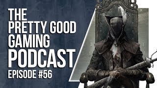 OLD AGE gaming + Best Sad Games + More! | Pretty Good Gaming Podcast #56