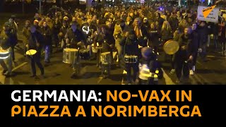 #Germania: no-vax in piazza a #Norimberga