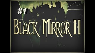 Черное зеркало 2 / BlackMirror 2 - прохождение на русском без комментариев #1