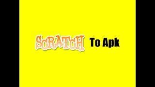Converting Scratch 2.0 Projects to APK! (OUTDATED)
