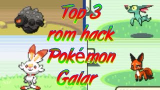 Top 3 rom hack gba com Pokémon de galar