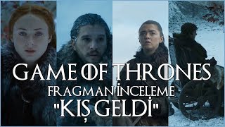 Game of Thrones 7. Sezon "KIŞ GELDİ" Fragman İncelemesi