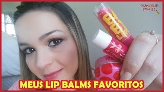 Meus lip balms favoritos + Surpresa