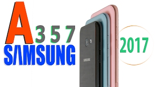 Обзор линейки смартфонов Samsung A 2017. Galaxy A3, A5, A7