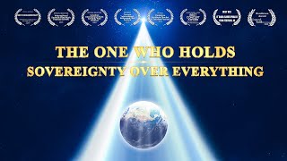 Best Christian Music "The One Who Holds Sovereignty Over Everything" (English Musical Documentary)