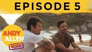ANDY & BEN COOK FOR MEXICAN FOOD CRITICS & THE AMBASSADOR: ANDY & BEN DO MEXICO (Ep 5)