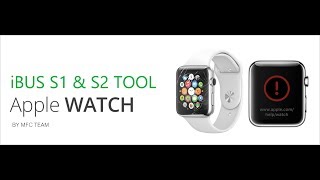 Apple Watch S1 38 & S2 42 Restore by iBUS Tool With MacOS iTunes