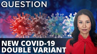 New COVID-19 double variant discovered in California