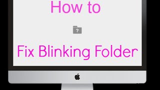 How to fix the apple blinking folder