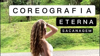 ETERNA SACANAGEM- COREOGRAFIA