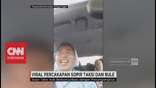 Viral Percakapan Sopir Taksi & Bule