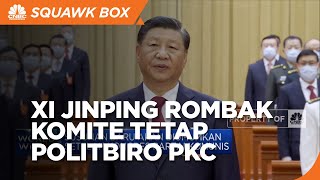 Xi Jinping Rombak Anggota Komite Tetap Politbiro PKC