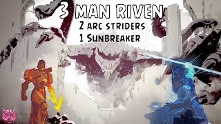 3 Man Riven with Arcstrider