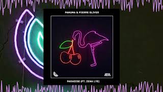 Panuma & Pierre Oliver - Paradise (ft. Zena Lye) ?