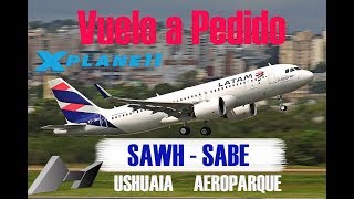 ✈[X-PLANE 11] VUELO A PEDIDO│A320 LATAM│SAWH - SABE│MartinMarTal®