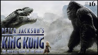 Peter Jackson's King Kong - Part 16 (On The Raft) Walkthrough - PS2/GCN/PC/XBOX