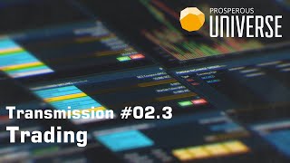 Trading - Prosperous Universe Tutorial #2.3