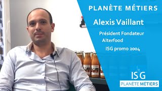 Planète Métiers - Alexis Vaillant (ISG promo 2004)